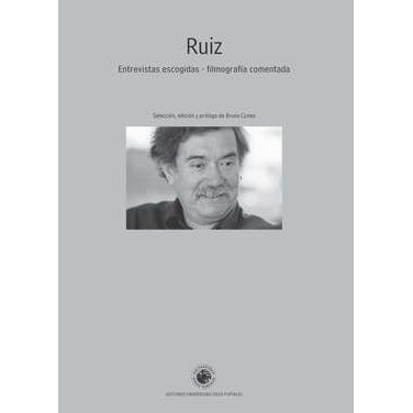 RUIZ. ENTREVISTAS ESCOGIDAS (COLECCION HUELLAS)
