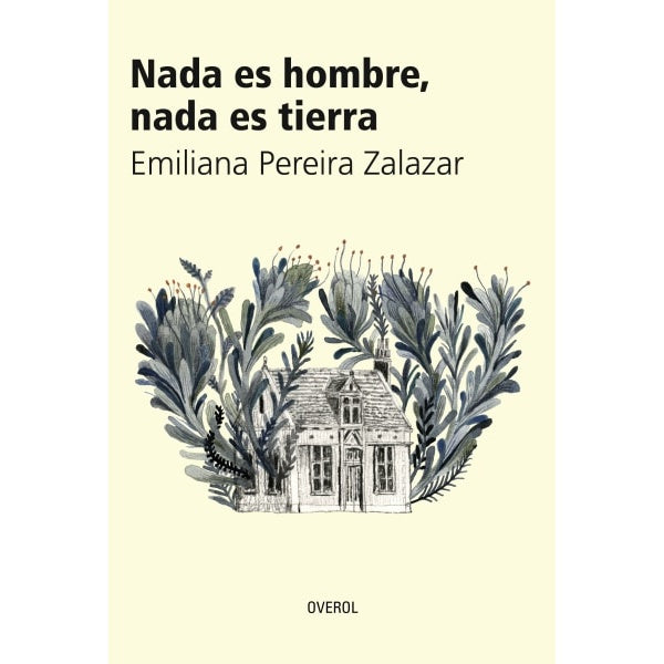 NADA ES HOMBRE, NADA ES TIERRA