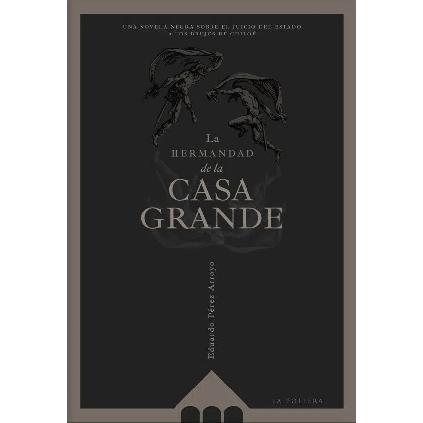 LA HERMANDAD DE LA CASA GRANDE