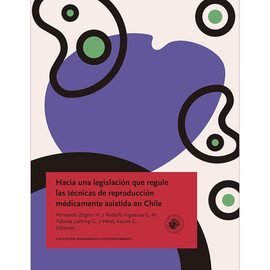 HACIA UNA LEGISLACION QUE REGULE LAS TECNICAS DE REPODRUCCION MEDICAMENTE ASISTIDA EN CHILE