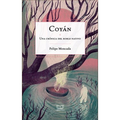 COYAN. UNA CRONICA DEL ROBLE NATIVO