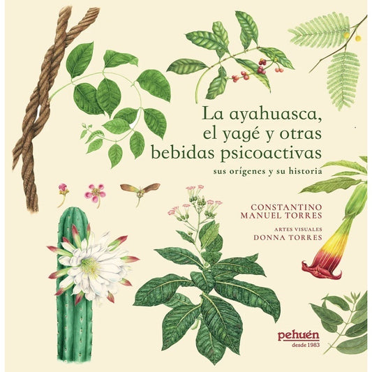 LA AYAHUASCA, EL YAGÉ Y OTRAS BEBIDAS PSICOACTIVAS