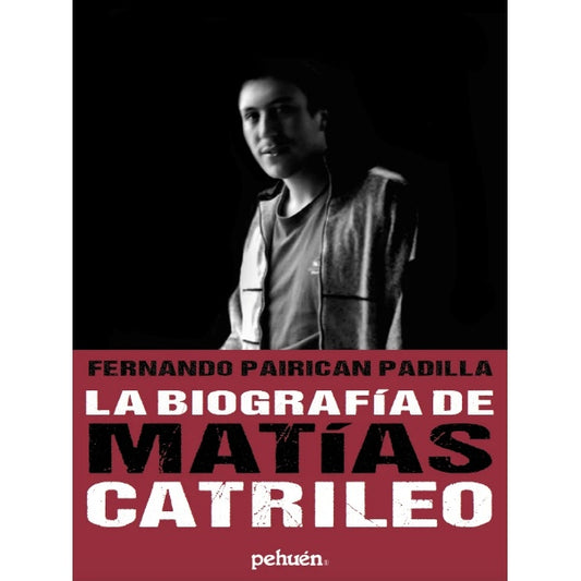 LA BIOGRAFIA DE MATIAS CATRILEO