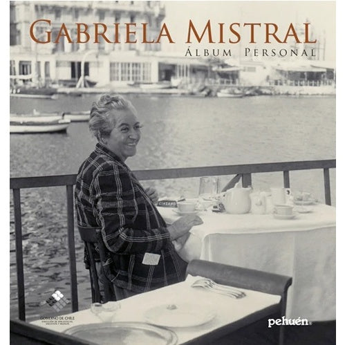 GABRIELA MISTRAL ALBUM PERSONAL
