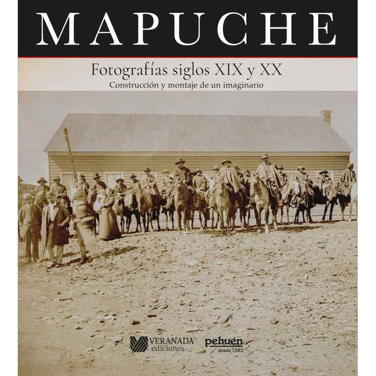 MAPUCHE. FOTOGRAFIAS SIGLOS XIX Y XX