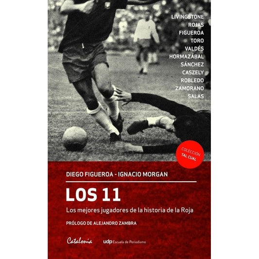LOS 11. LOS MEJORES JUGADORES DE LA HISTORIA  DE LA ROJA