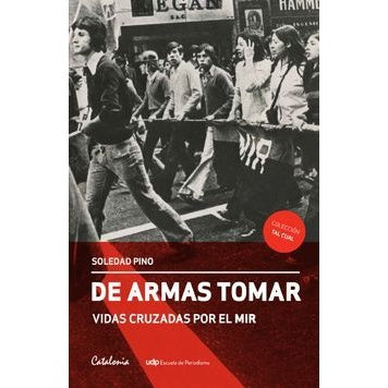 DE ARMAS TOMAR. VIDAS CRUZADAS POR EL MIR