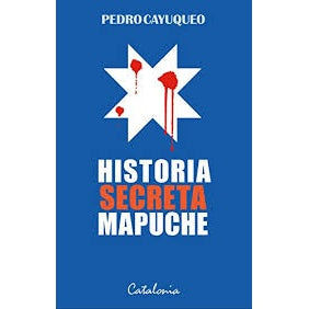 HISTORIA SECRETA MAPUCHE