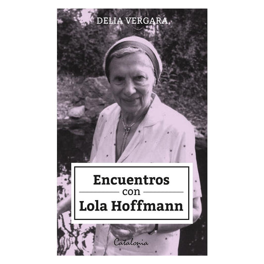 ENCUENTROS CON LOLA HOFFMANN
