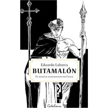 BUTAMALON. EL ORIGEN SANGRIENTO DE CHILE