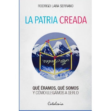 LA PATRIA CREADA