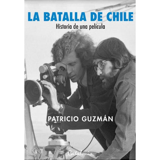 LA BATALLA DE CHILE. HISTORIA DE UNA PELICULA