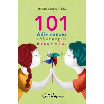 101 ADIVINANZAS CHILENAS PARA NIÑOS Y NIÑAS
