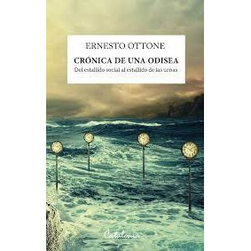CRONICA DE UNA ODISEA. DEL ESTALLIDO SOCIAL AL ESTALLIDO DE LAS URNAS