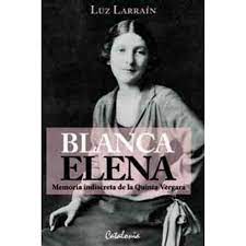 BLANCA ELENA. MEMORIA INDISCRETA DE LA QUINTA VERGARA