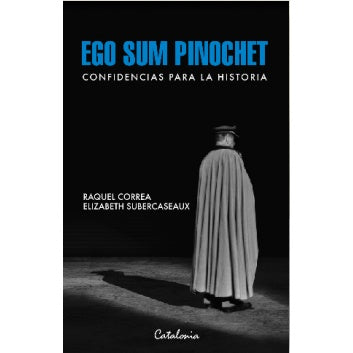 EGO SUM PINOCHET