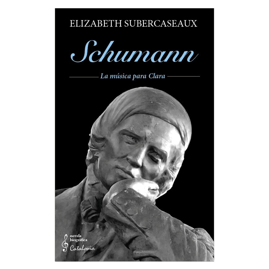 SCHUMANN. LA MUSICA PARA CLARA