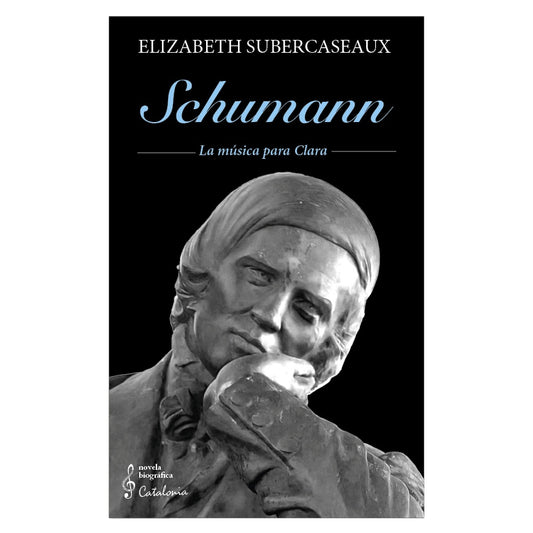 SCHUMANN. LA MUSICA PARA CLARA