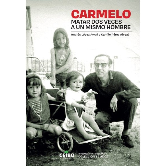 CARMELO: MATAR DOS VECES A UN MISMO HOMBRE