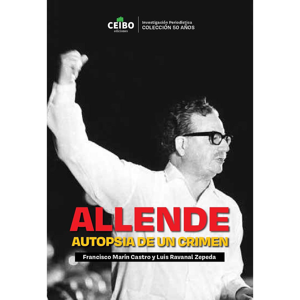 ALLENDE, AUTOPSIA DE UN CRIMEN