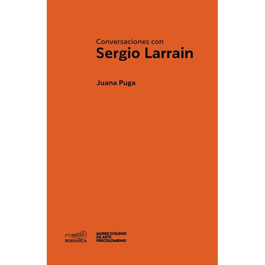 CONVERSACIONES CON SERGIO LARRAIN