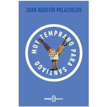 MUY TEMPRANO PARA SANTIAGO