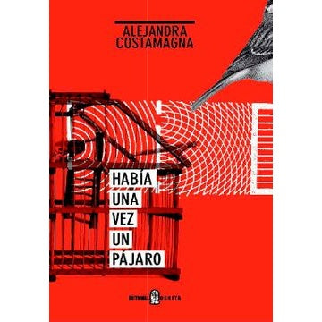 HABIA UNA VEZ UN PAJARO