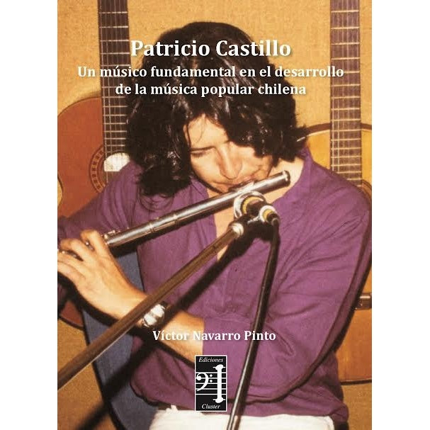PATRICIO CASTILLO UN MUSICO FUNDAMENTAL