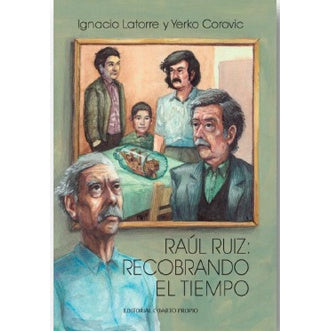 RAUL RUIZ: RECOBRANDO EL TIEMPO