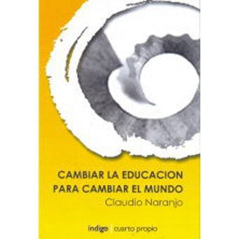 CAMBIAR LA EDUCACION PARA CAMBIAR EL MUNDO
