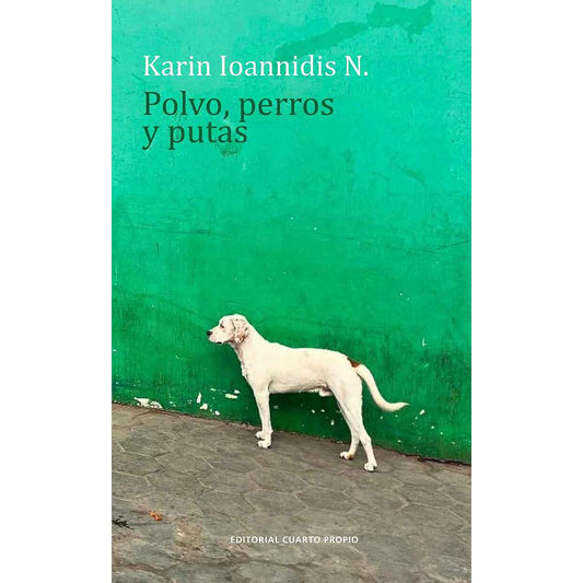 POLVO, PERROS Y PUTAS