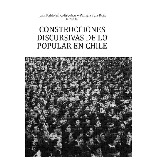 CONSTRUCCIONES DISCURSIVAS DE LO POPULAR EN CHILE