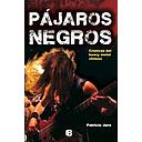 PAJAROS NEGROS. CRONICAS DEL HEAVY METAL CHILENO