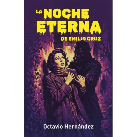 OCTAVIO HERNÁNDEZ - LA NOCHE ETERNA | LIBRO