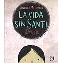 LA VIDA SIN SANTI