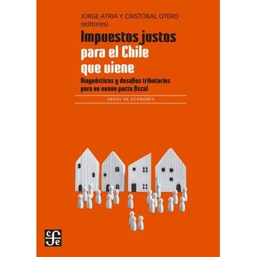 IMPUESTOS JUSTOS PARA EL CHILE QUE VIENE