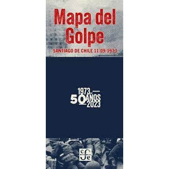 MAPA DEL GOLPE. SANTIAGO DE CHILE 11/09/23