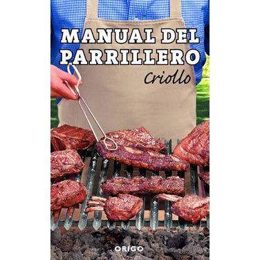 MANUAL DEL PARRILLERO CRIOLLO (TAPA BLANDA)