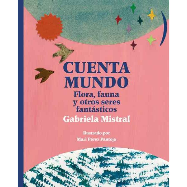 CUENTA MUNDO. FLORA, FAUNA Y OTROS SERES FANTASTICOS