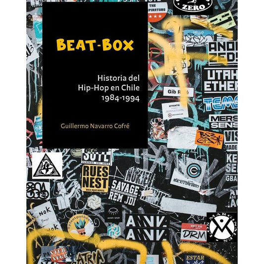 BEAT-BOX HISTORIA DEL HIP-HOP EN CHILE 1984-1994