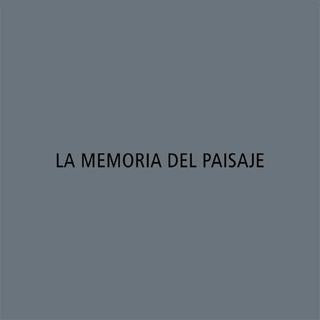 LA MEMORIA DEL PAISAJE