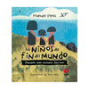 LOS NIÑOS DEL FIN DEL MUNDO - MANUEL PERIS; ALEX PERIS | LIBRO