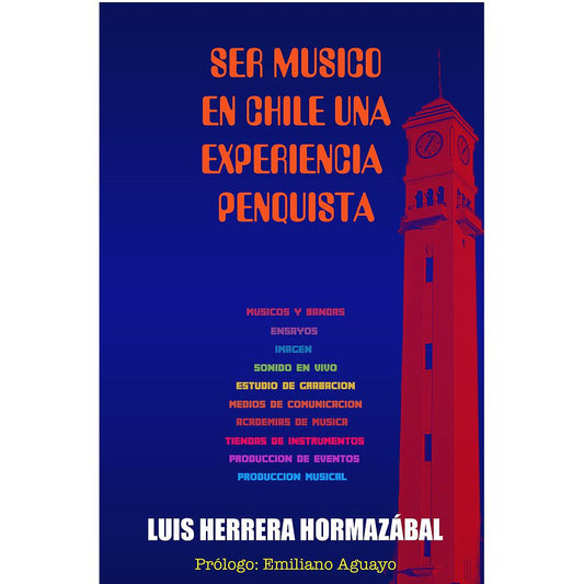 SER MUSICO EN CHILE UNA EXPERIENCIA PENQUISTA
