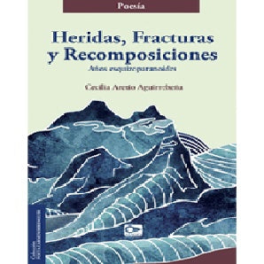 HERIDAS, FRACTURAS Y RECOMPOSICIONES
