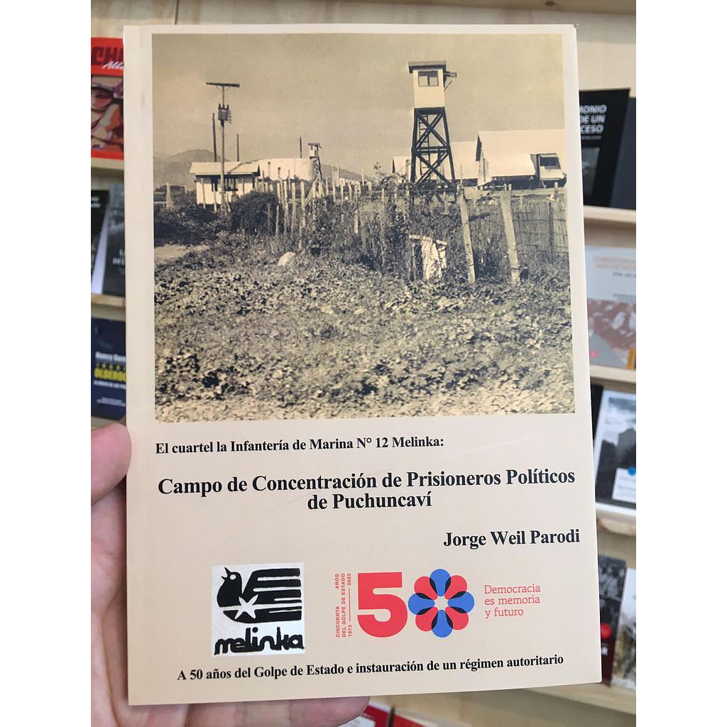 CAMPO DE CONCENTRACION DE PRISIONEROS POLITICOS DE PUCHUNCAVI