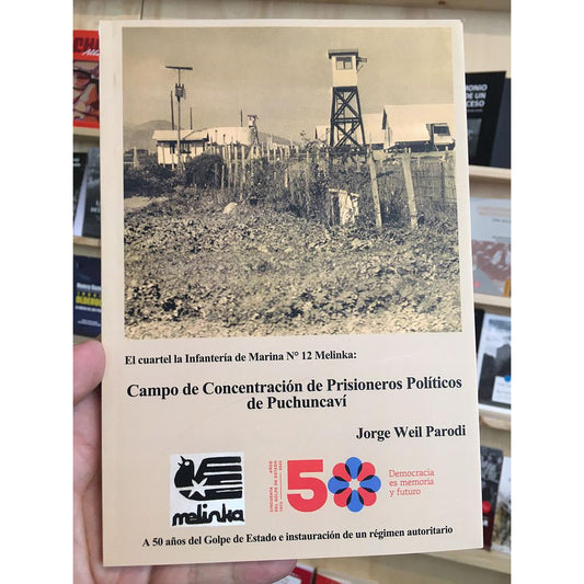 CAMPO DE CONCENTRACION DE PRISIONEROS POLITICOS DE PUCHUNCAVI