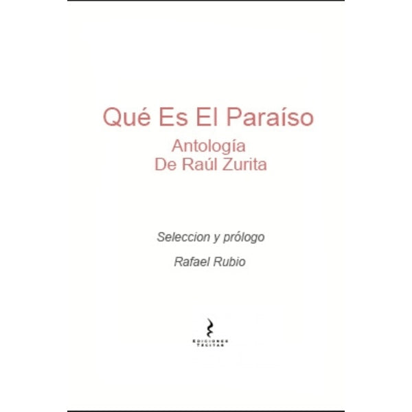 QUE ES EL PARAISO ANTOLOGIA DE RAUL ZURITA