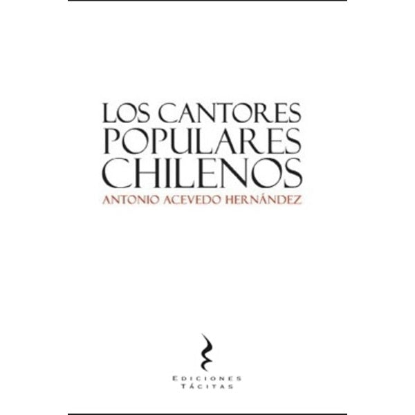 ROMANCES POPULARES Y VULGARES RECOGIDOS DE LA TRADICION ORAL CHILENA