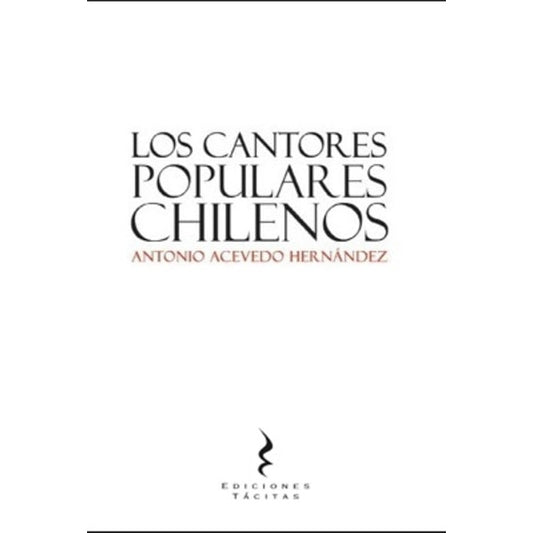 ROMANCES POPULARES Y VULGARES RECOGIDOS DE LA TRADICION ORAL CHILENA