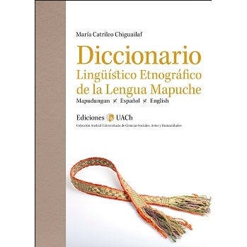 DICCIONARIO LINGUISTICO ETNOGRAFICO DE LA LENGUA MAPUCHE